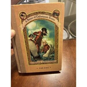 A Series of Unfortunate Events: The End – FIRST EDITION (2006) – Lemony Snicket